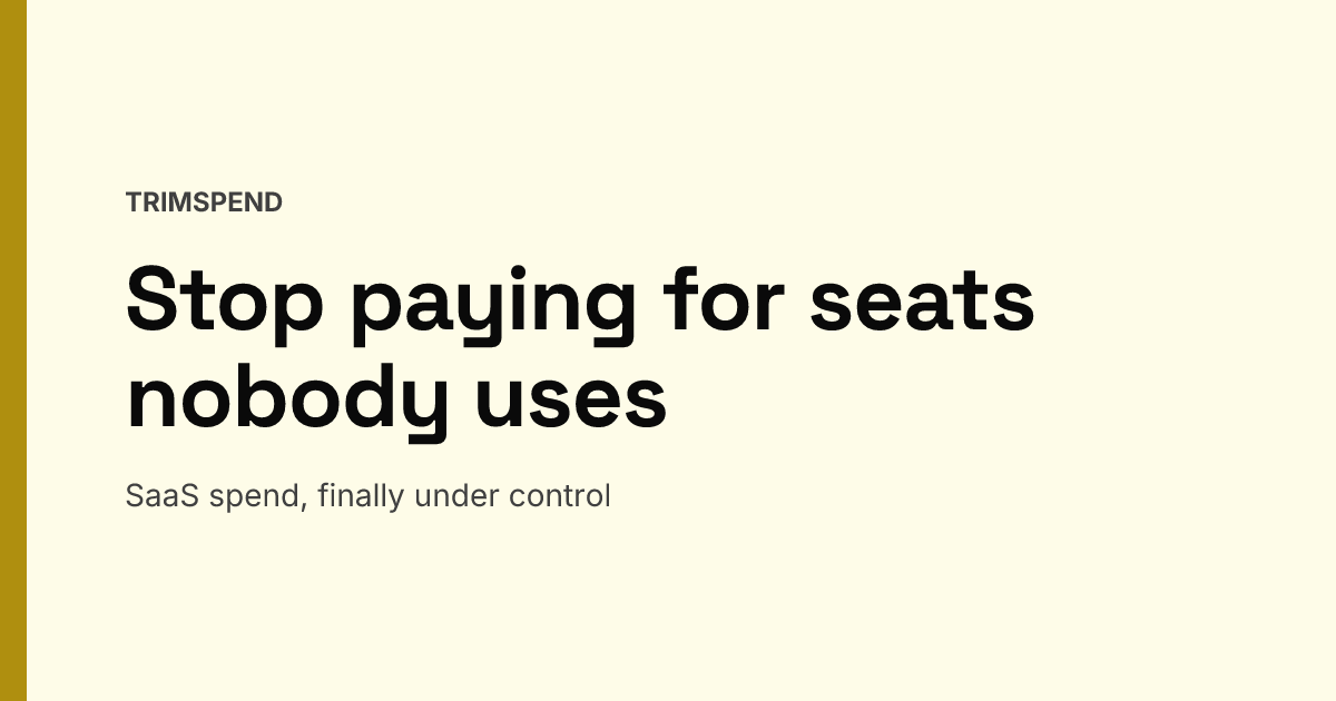 Example OG image: Stop paying for seats nobody uses